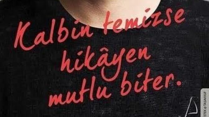 Kalbin temizse hikayen mutlu biter mi?