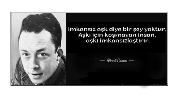 Albert Camus: Bir insan söyledikleri kadar, söylemedikleriyle de insanlaşır. 🤔💭 Söyleyemediğiniz neler var?