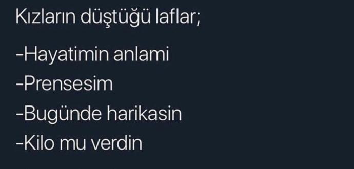 Kizlarin dustugu laflar 😂 ?