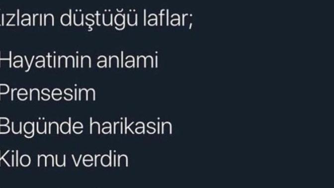 Kizlarin dustugu laflar 😂 ?