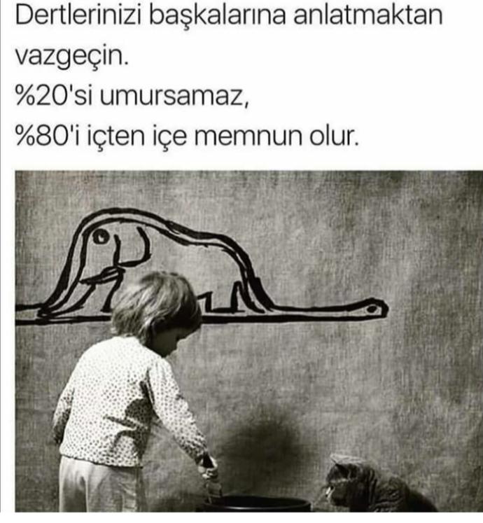 Derdini kime anlatabilir insan daha önce aynı derdi çekene mi yoksa onunla birlikte aynı derdi dertlenecek birisine mi?