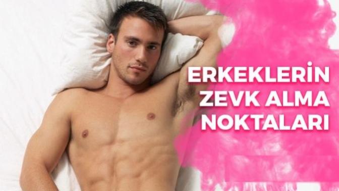 Erkeklerin zevk noktaları nereleridir?
