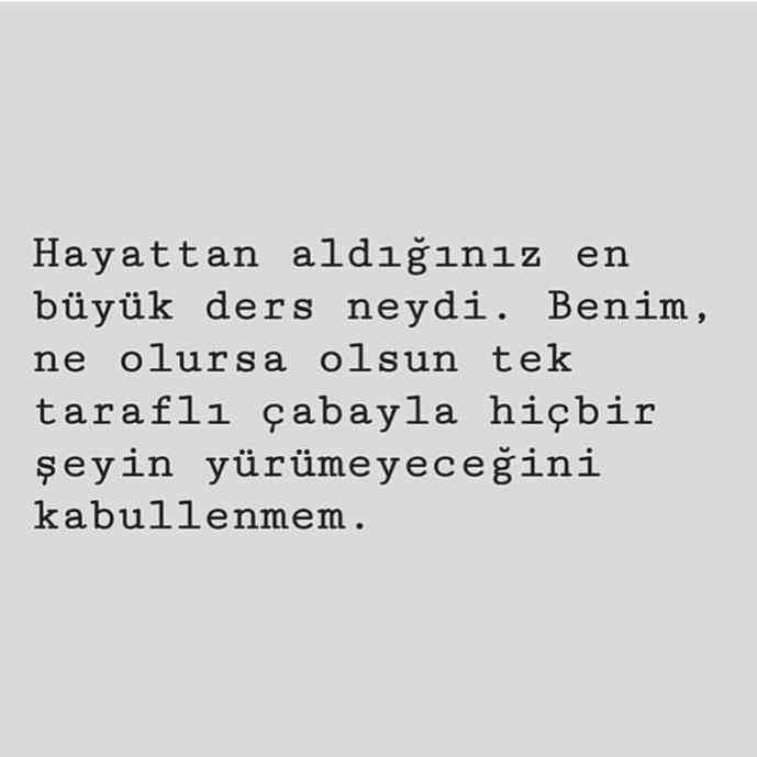 Hayattan aldığınız en büyük ders ne idi?