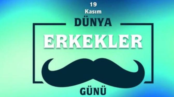 19 Kasım Dünya Erkekler Günü'nü bilen var mı?