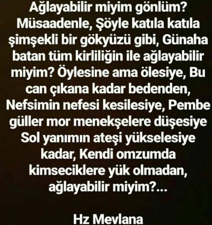 İznin varsa ağlamak istiyorum...