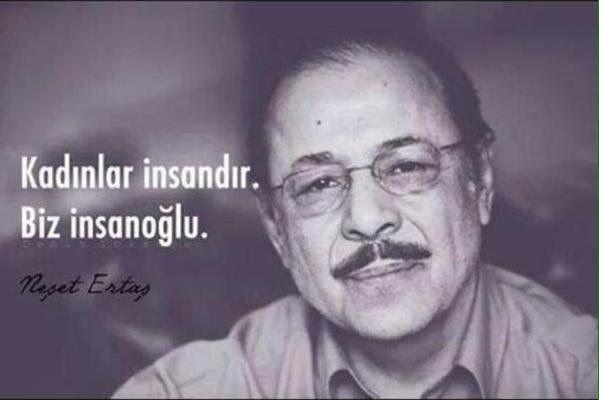 Bu vesile ile NeşetErtaşa kulak verelim..