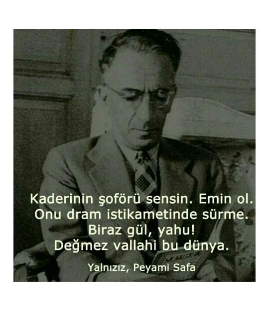 Peyami Safa: Biraz gül, yahu! Değmez vallahi bu dünya. 🙂😞🤔Canınızı neler sıkar? Ondan kurtulmak için neler yaparsınız?