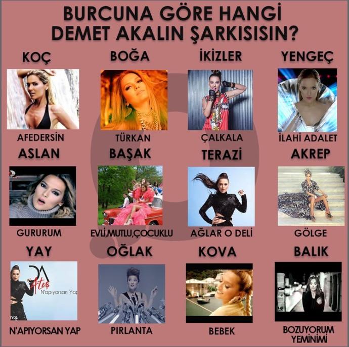 Burcuna göre hangi Demet Akalın şarkısısın?
