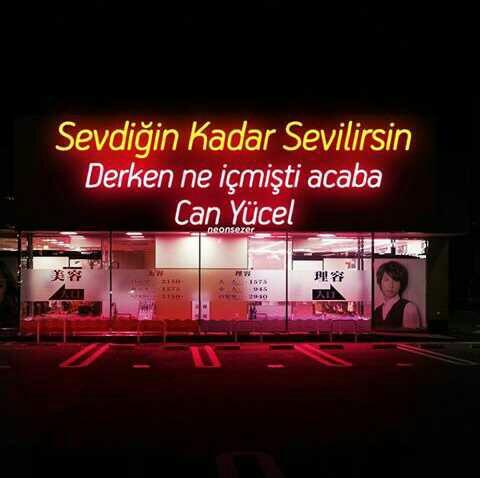 Sevdiğin kadar sevilirsin derken ne içmişti acaba can yücel?