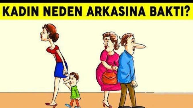 Kadın neden arkasına baktı?