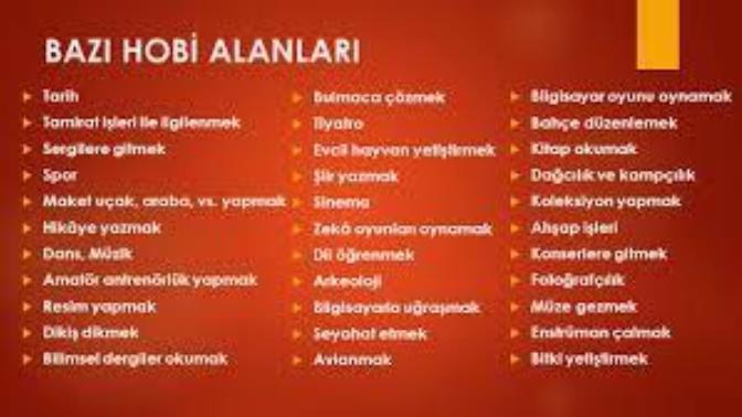 Hobileriniz ve fobileriniz nelerdir?