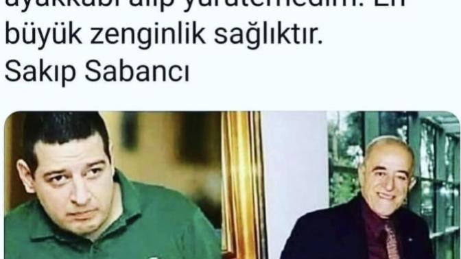 Sakıp Sabancı nın en büyük zenginlik sağlıktır. Sözüne katılıyor musunuz?