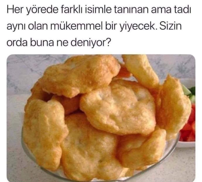 Sizin Oralarda Bu Yiyeceğe Ne Deniyor?