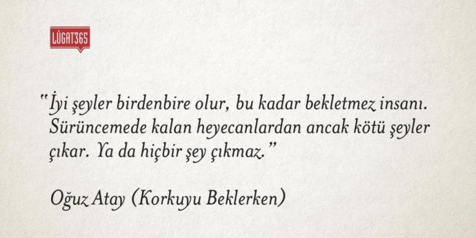 Bir sözün alnından öpecek olsanız bu hangi söz olurdu?