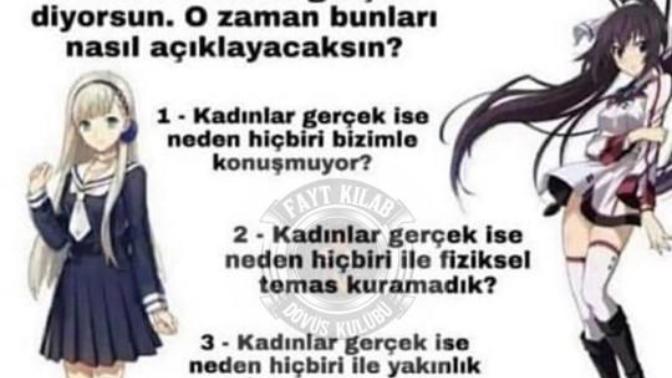 Kadınlar gerçek değil mi? Onlar bize beynimizin bir oyunu olabilir mi?
