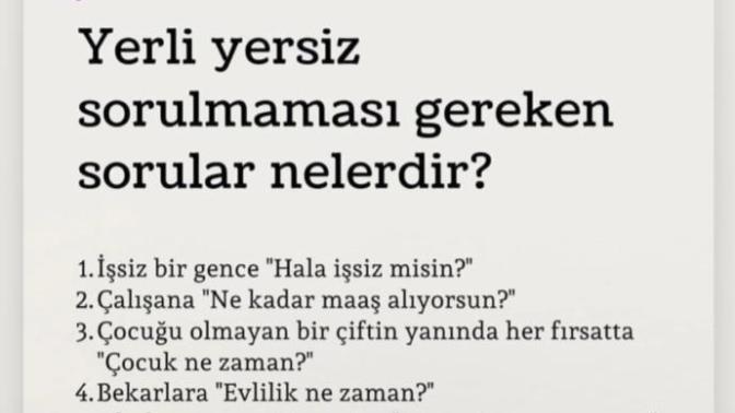 Yerli yersiz sorulmaması gereken sorular nelerdir?