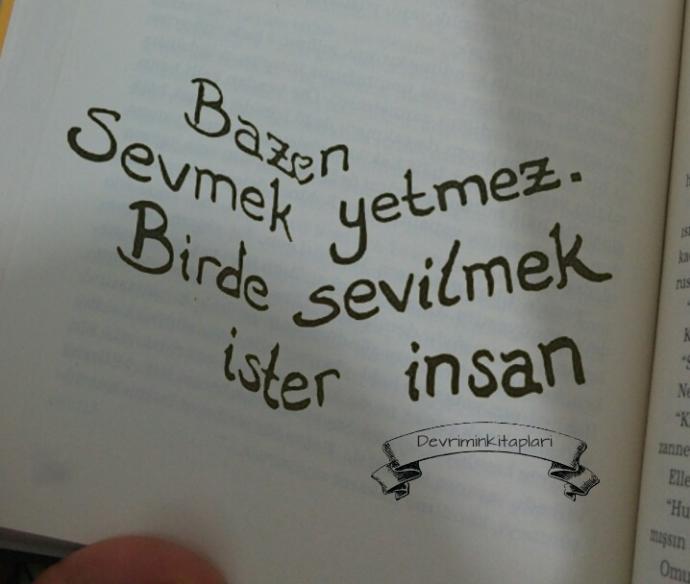 Sevilmekte lazım işte.. sevmek kadar