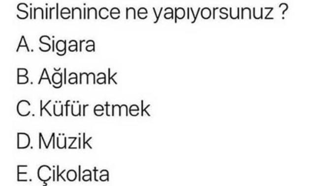 Sinirlenince ne yaparsınız?