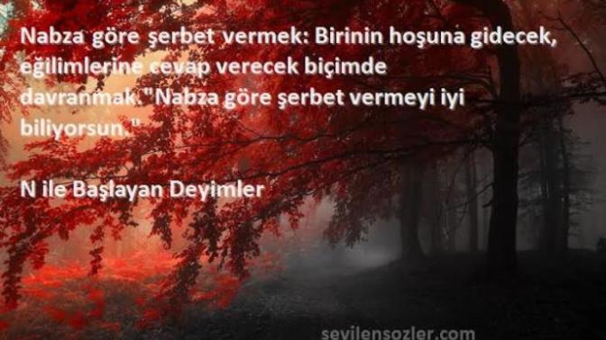 Nabza göre şerbet verir misiniz?