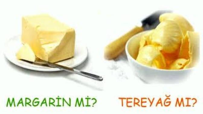 Tereyağı mı, margarin mi tercih ediyorsunuz, neden?