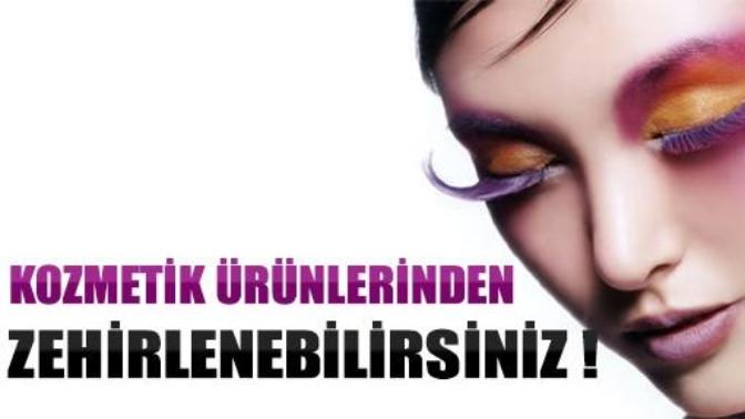Sahte kozmetik ürünleri zehir saçıyor bunlara dikkat ediyor musunuz?