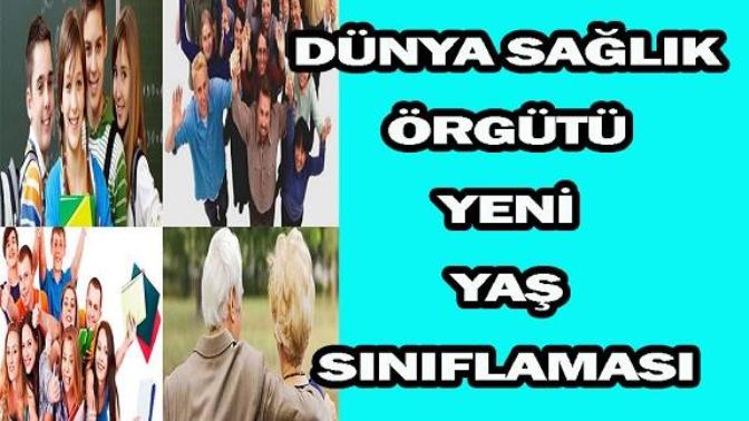 Dünya Sağlık Örgütü'nün açıkladığı yaş skalası emeklilik yaşını uzatmak için atılan bir adım mı?