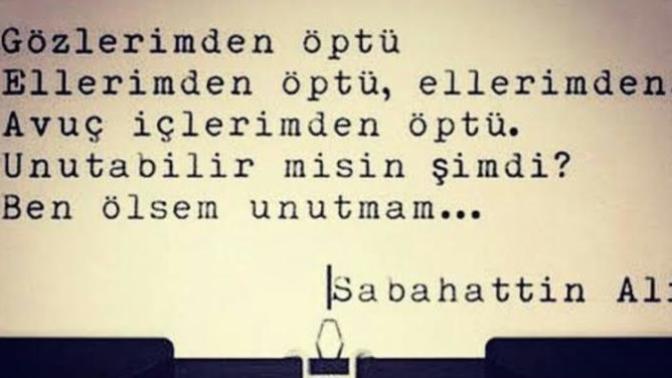 “... Ellerimden öptü, ellerimden. Avuç içlerimden öptü. Unutabilir misin şimdi? Ben ölsem, unutamam.”⏳Siz neyi unutamadınız?