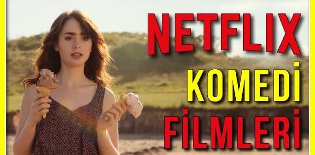 Netflix komedi filmi önerir misiniz?