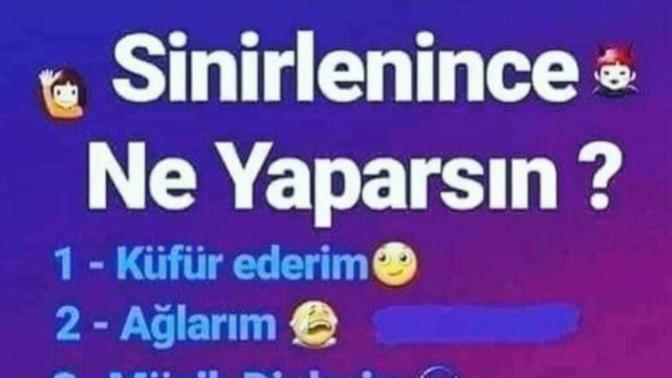 Sinirlenince ne yaparsın?