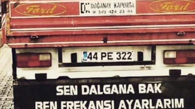 Size bir kamyon arkası yazısı armağan etmemi ister misiniz ?