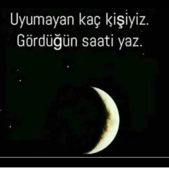 GECE 2:00 UYUMAYAN KAÇ KİŞİYİZ?