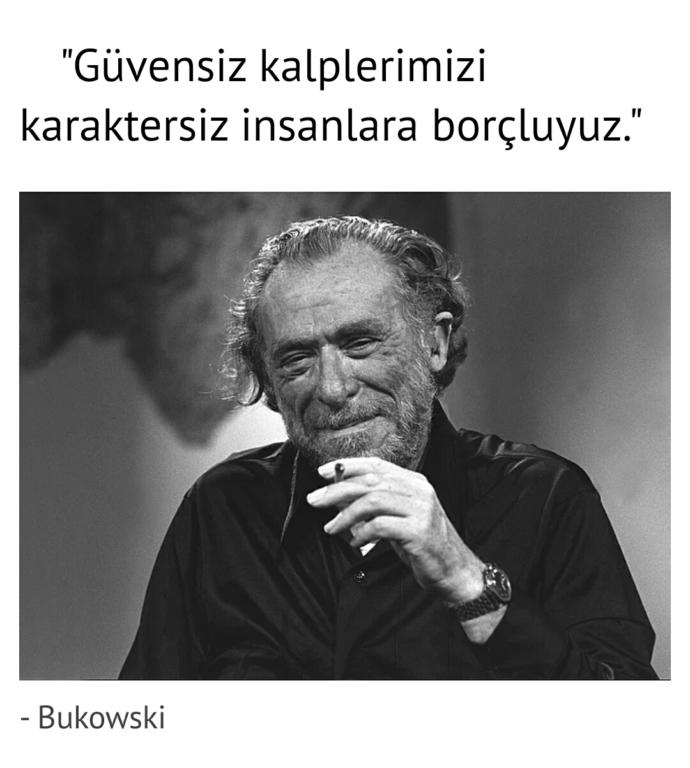 Charles Bukowski: Güvensiz kalplerimizi, karaktersiz insanlara borçluyuz. 💔 Karşı cinse neden güvenmiyorsun?