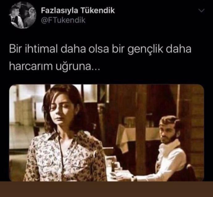 Uğruna gençliğinizi harcadığınız biri oldu mu? Yine olsa yine harcar mısınız?
