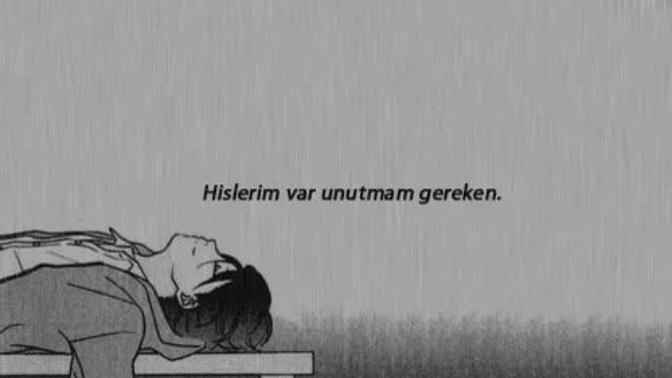 Unutmak istemek en son istediğiniz şey olsa bile bazen unutmak zorunda kalırsınız, en son neyi unutmak zorunda kaldınız?