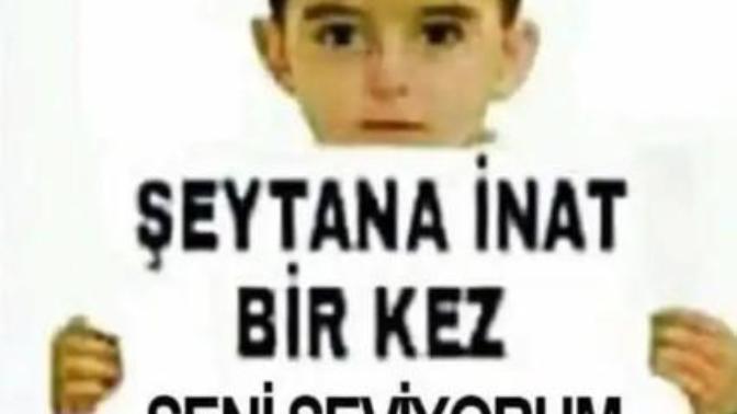 Şeytana inat bir kez seni seviyorum yazar mısınız?