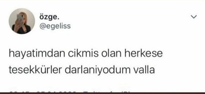 Hayatınızdan çıktığı için teşekkür etmek istediğiniz biri var mı?