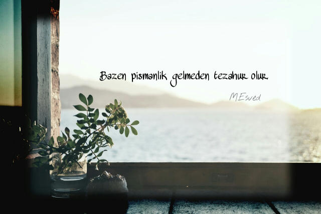 ... Pişman olmak  ya da  olmamak..