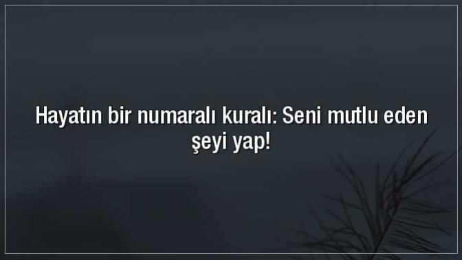 Hayatın bir numaralı kuralı nedir?