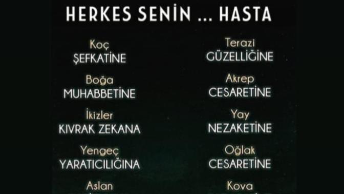 Herkes senin neyine hasta olur?