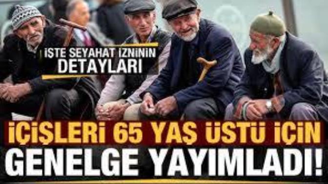 65 yaş ve üstü için seyahat yasağı kaldırıldı. Kararı nasıl buldunuz?