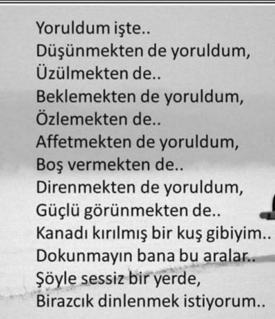 Hayatın sizi yorduğunu düşünüyor musunuz, öyleyse bunlar nelerdir?