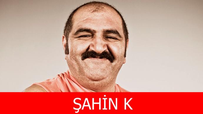 Şahin K abimizi tanımayan var mı?