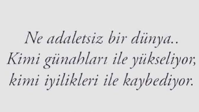 Hayat herkese karşı adaletsiz ise bu onu yeterince adil kılmaz mı?