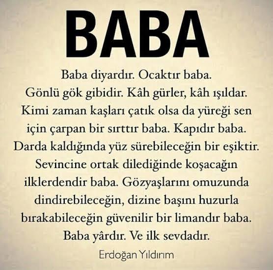 Baba gibi bir babaya sahip olmak, öyle bir babanın çocuğu olmak paha biçilemez bir his..