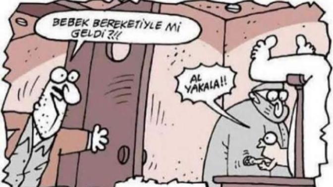 Bebek bereketiyle mi gelir?