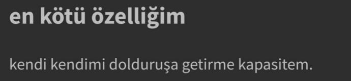 En kötü özelliğiniz nedir?