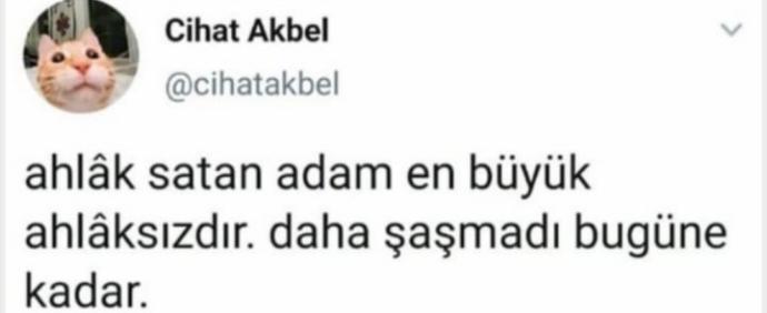 Bütün kötülükler ahlak bekçilerinin başının altından çıkmıyor mu?