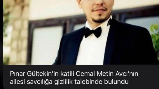 Pınar Gültekin'in katili Cemal Metin Avcı'nın ailesinden gizlilik talebi geldi. Sizce ailesinin yaptığı şey doğru mu?