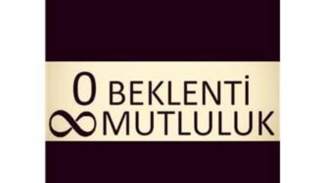 Sıfır beklenti, sonsuz mutluluk mudur?