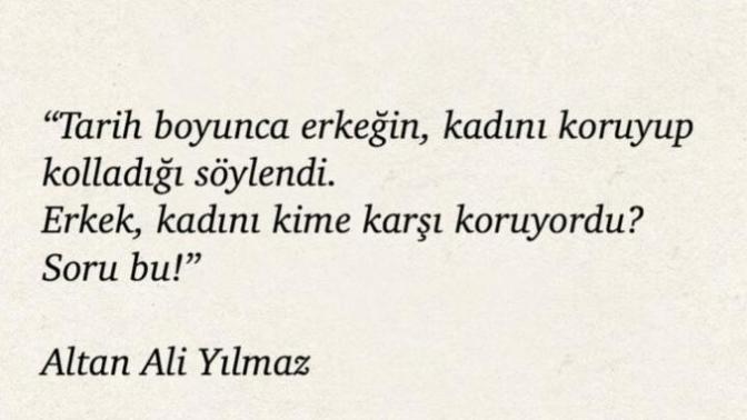 Erkek kadını kime karşı koruyor?